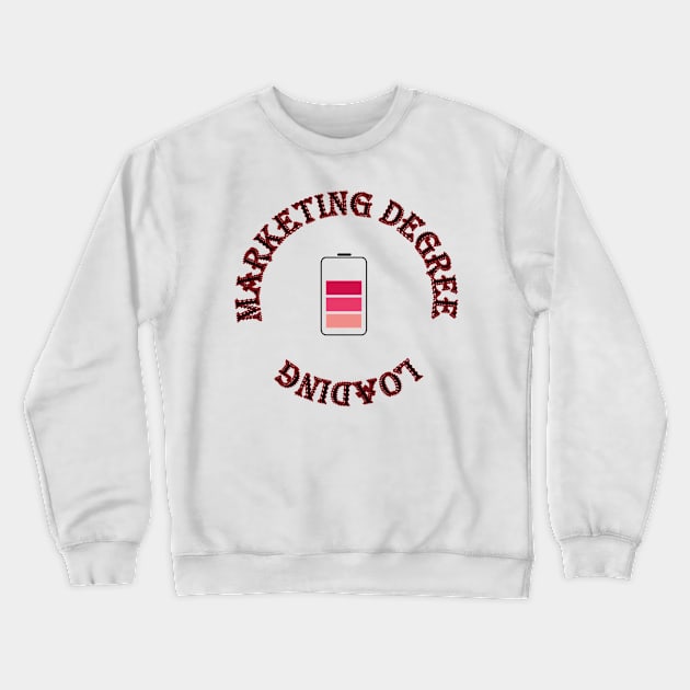 marketing degree loading Crewneck Sweatshirt by QMED